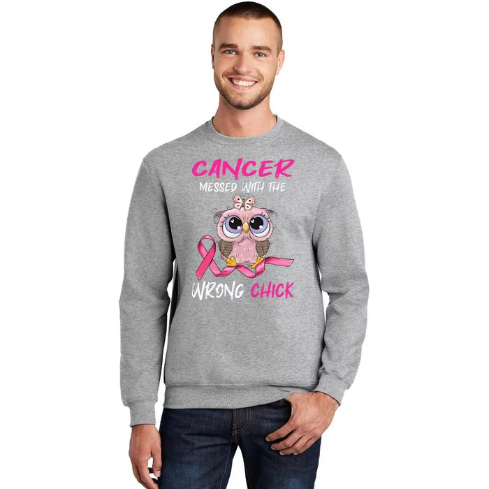 Cancer Messed With The Wrong Chick Cute Breast Cancer Gifts Tall Sweatshirt