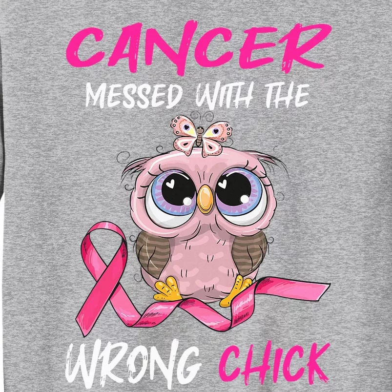 Cancer Messed With The Wrong Chick Cute Breast Cancer Gifts Tall Sweatshirt