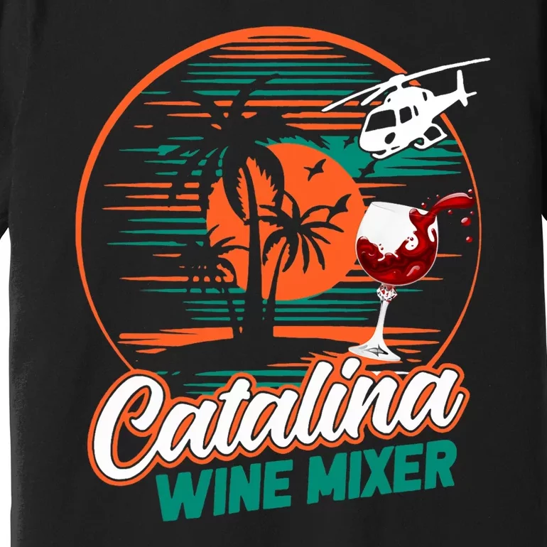 Ca.Talina Mixer Wine Premium T-Shirt