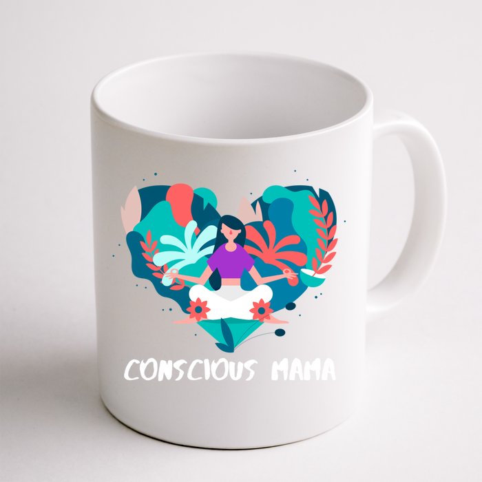 Conscious Mama Yoga Mom Gift Front & Back Coffee Mug