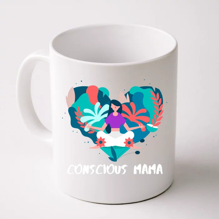 Conscious Mama Yoga Mom Gift Front & Back Coffee Mug