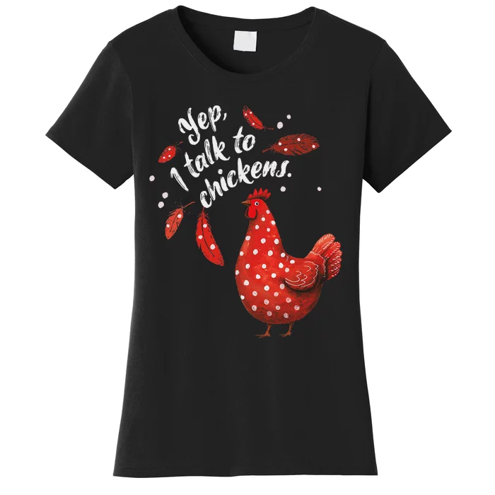 Chicken Mom Yep I Talk To Chickens Red Hen Polka Dot Women's T-Shirt