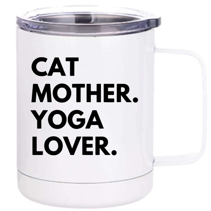 Cat Mother Yoga Lover Funny Cat Owner Front & Back 12oz Stainless Steel Tumbler Cup