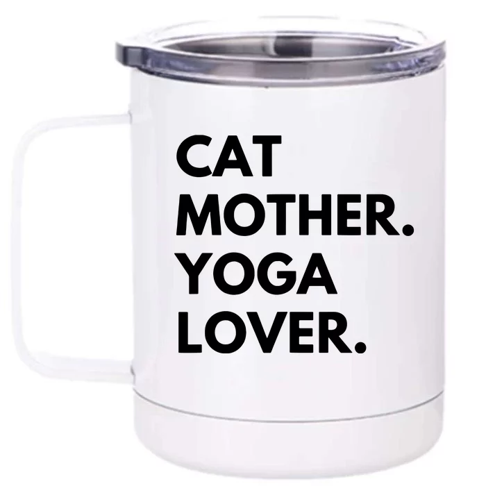 Cat Mother Yoga Lover Funny Cat Owner Front & Back 12oz Stainless Steel Tumbler Cup