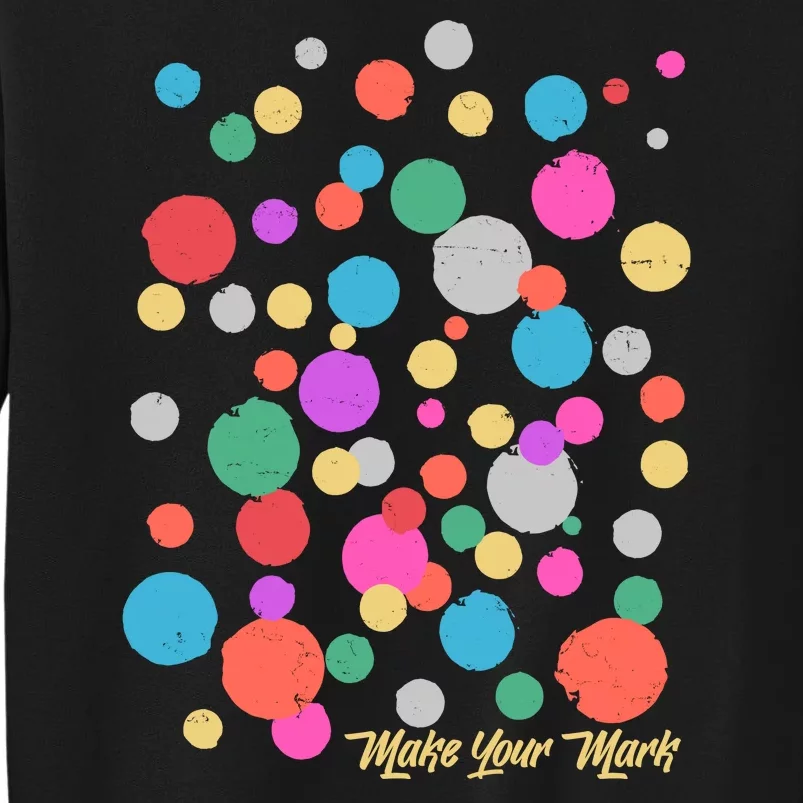 Cute Make You Mark International Dot Day Sweatshirt