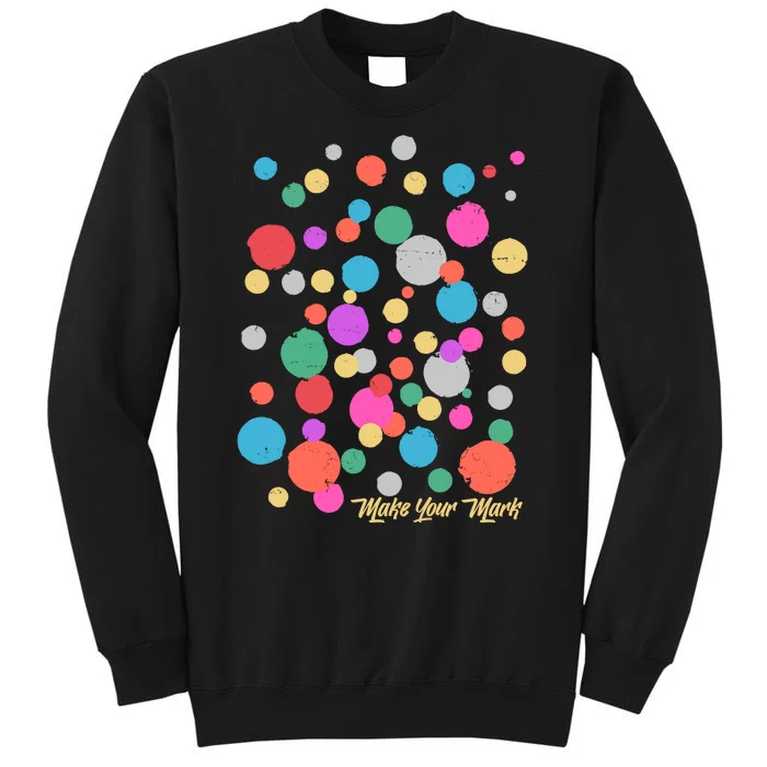 Cute Make You Mark International Dot Day Sweatshirt