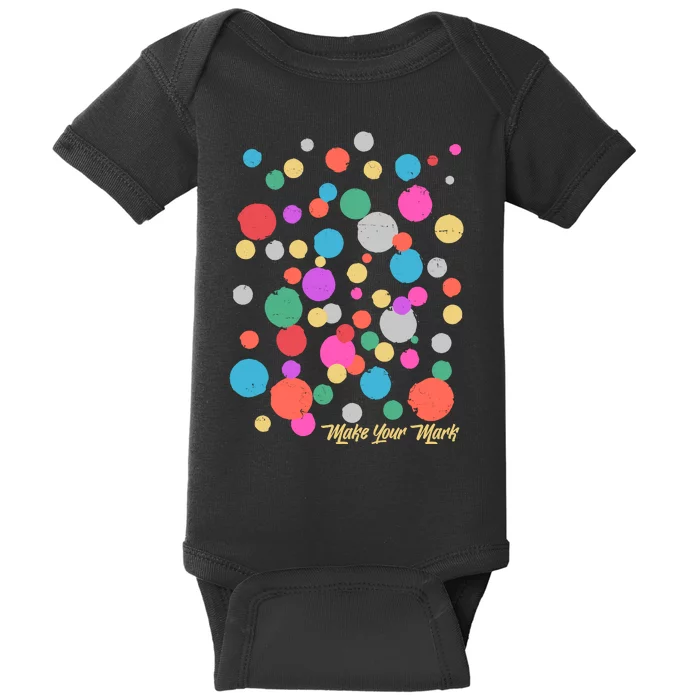 Cute Make You Mark International Dot Day Baby Bodysuit