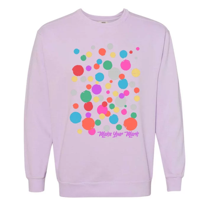 Cute Make You Mark International Dot Day Garment-Dyed Sweatshirt