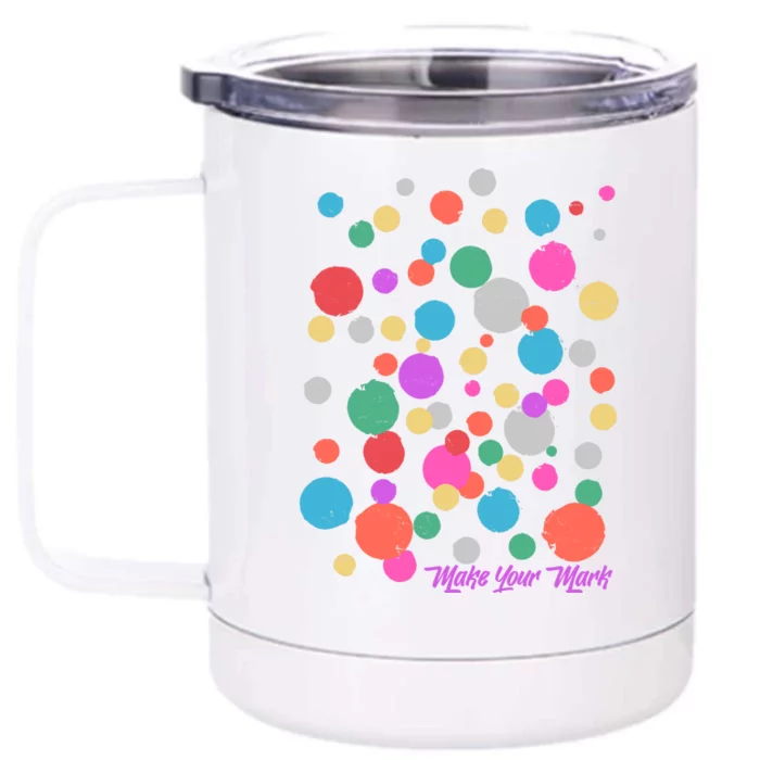 Cute Make You Mark International Dot Day Front & Back 12oz Stainless Steel Tumbler Cup