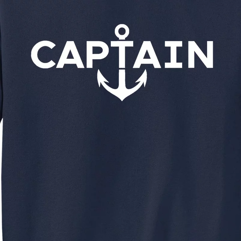 CAPTAIN NAUTICAL ANCHOR BOATER SAILOR YACHTING BOAT OWNER Tall Sweatshirt