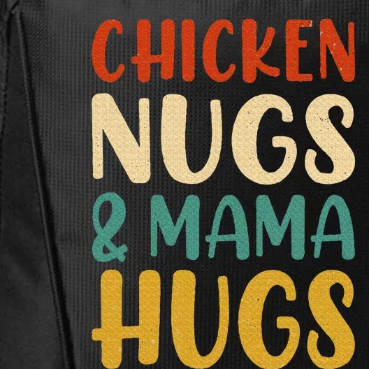 Chicken Nugs and Mama Hugs Nuggets Foodies Lovers City Backpack