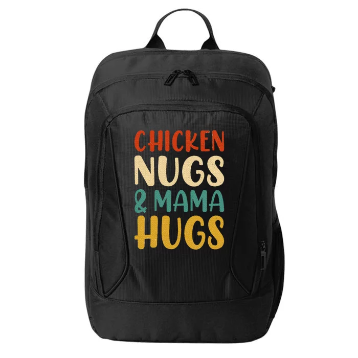 Chicken Nugs and Mama Hugs Nuggets Foodies Lovers City Backpack