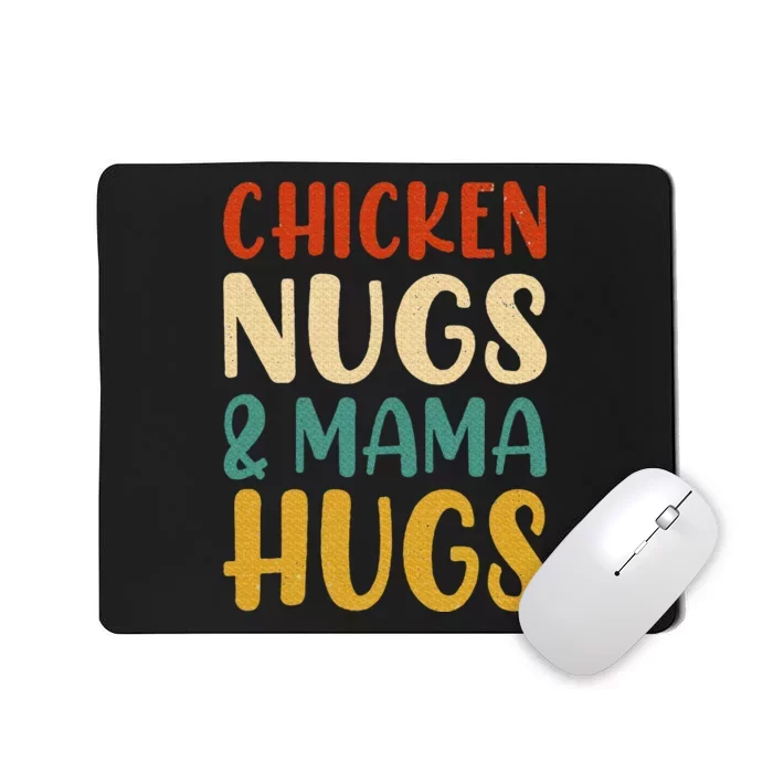 Chicken Nugs and Mama Hugs Nuggets Foodies Lovers Mousepad