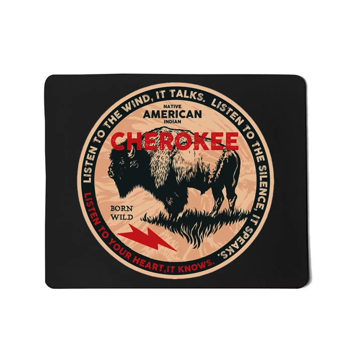 Cherokee Native American Indian Born Freedom Wild Buffalo Mousepad