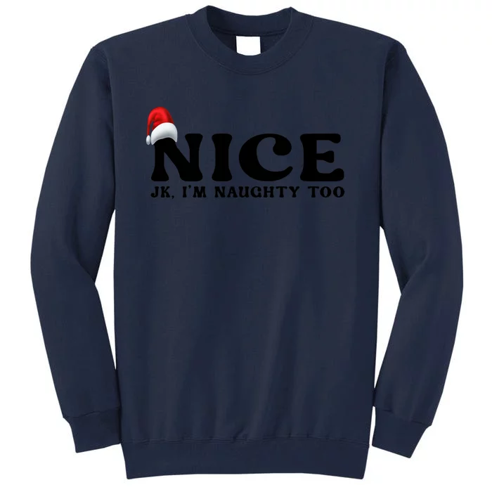 Couple Naughty And Nice Christmas Pajama On The Nice List Meaningful Gift Tall Sweatshirt