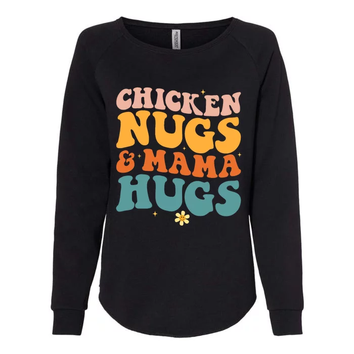 Chicken Nugs and Mama Hugs Nuggets Foodies Lovers Womens California Wash Sweatshirt