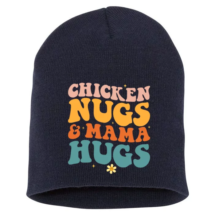 Chicken Nugs and Mama Hugs Nuggets Foodies Lovers Short Acrylic Beanie