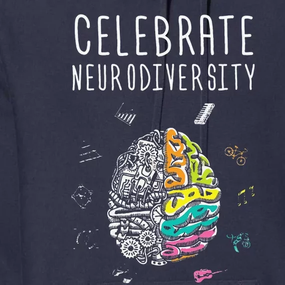 Celebrate Neurodiversity ADHD Autism ASD Awareness Gift Premium Hoodie