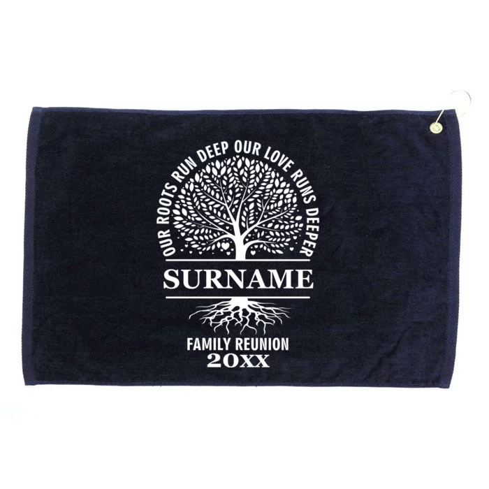 Custom Name And Year Family Reunion Our Roots Run Deep Our Love Runs Deeper Grommeted Golf Towel