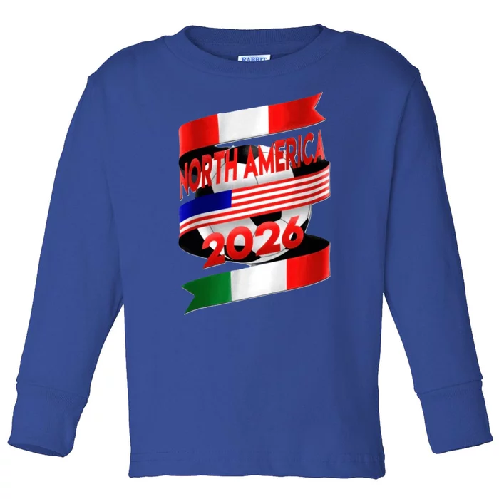 Cool North America Canada Mexico Soccer Cup 2026 Toddler Long Sleeve Shirt