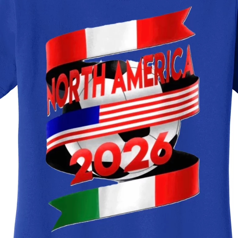 Cool North America Canada Mexico Soccer Cup 2026 Women's T-Shirt