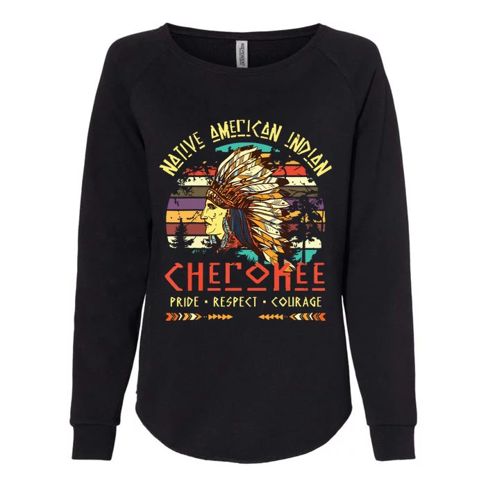 Cherokee Native American Indian Pride Indigenous Tribe Womens California Wash Sweatshirt