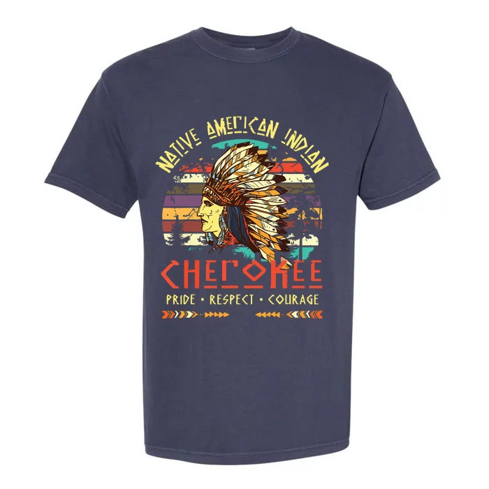 Cherokee Native American Indian Pride Indigenous Tribe Garment-Dyed Heavyweight T-Shirt