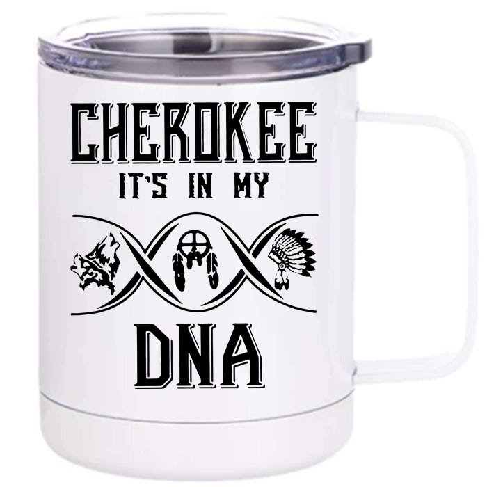 Cherokee Native American Its Is In My DNA Front & Back 12oz Stainless Steel Tumbler Cup