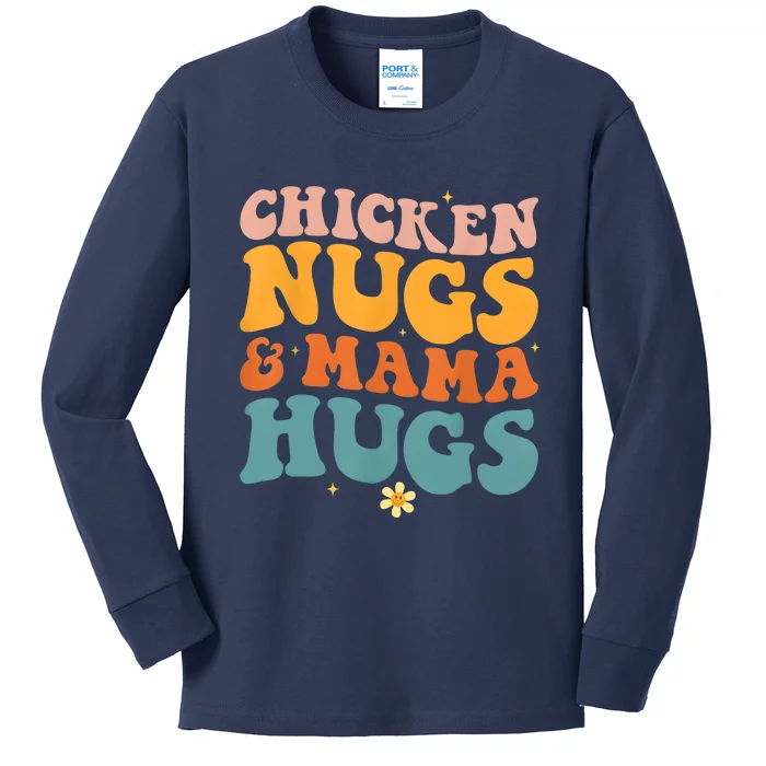 Chicken Nugs And Mama Hugs Nuggets Foodies Lovers Kids Long Sleeve Shirt