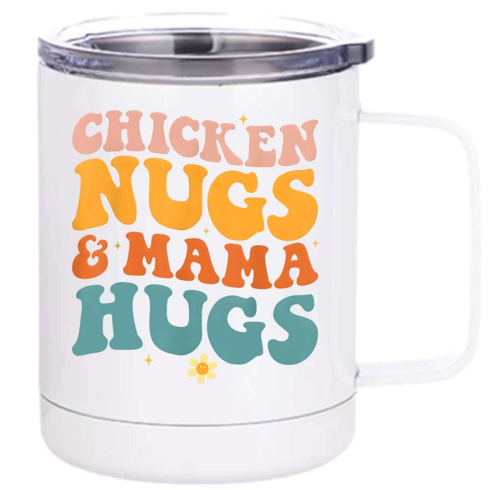 Chicken Nugs And Mama Hugs Nuggets Foodies Lovers Front & Back 12oz Stainless Steel Tumbler Cup