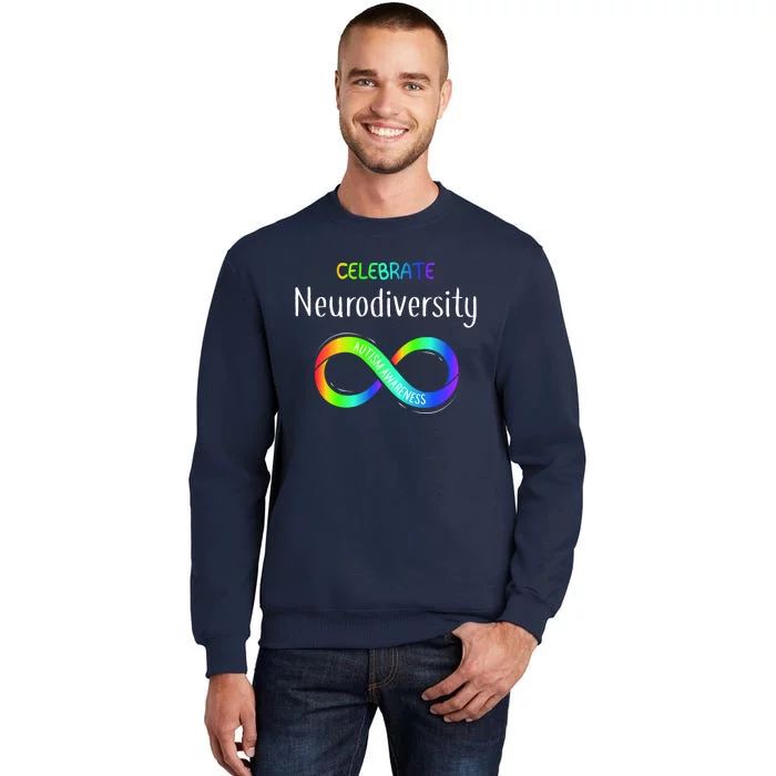 Celebrate Neurodiversity Autism Awareness Month Infinity Sweatshirt