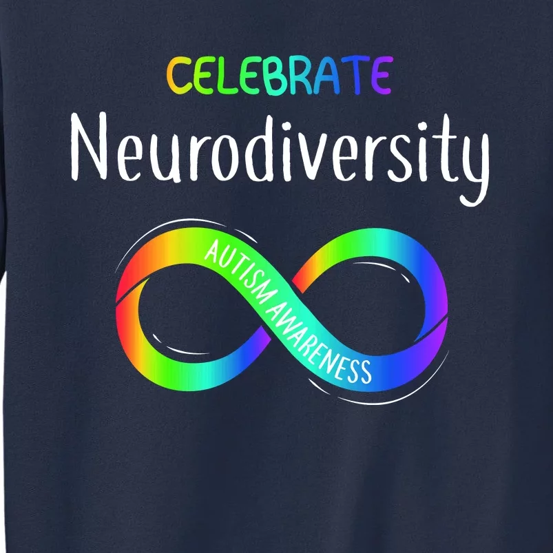 Celebrate Neurodiversity Autism Awareness Month Infinity Sweatshirt