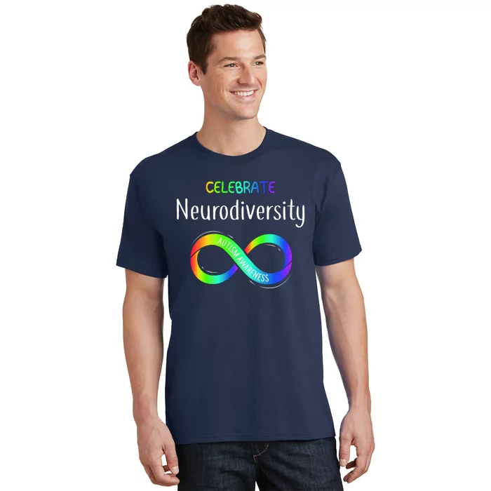 Celebrate Neurodiversity Autism Awareness Month Infinity T-Shirt