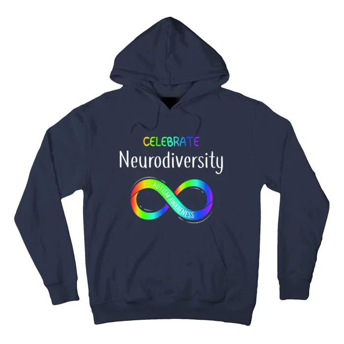 Celebrate Neurodiversity Autism Awareness Month Infinity Tall Hoodie