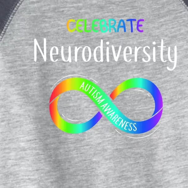 Celebrate Neurodiversity Autism Awareness Month Infinity Toddler Fine Jersey T-Shirt