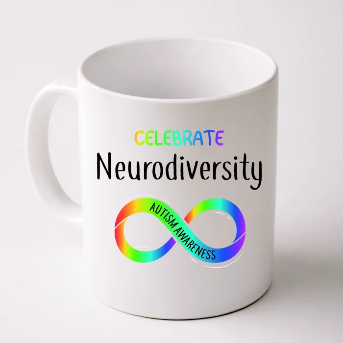 Celebrate Neurodiversity Autism Awareness Month Infinity Front & Back Coffee Mug