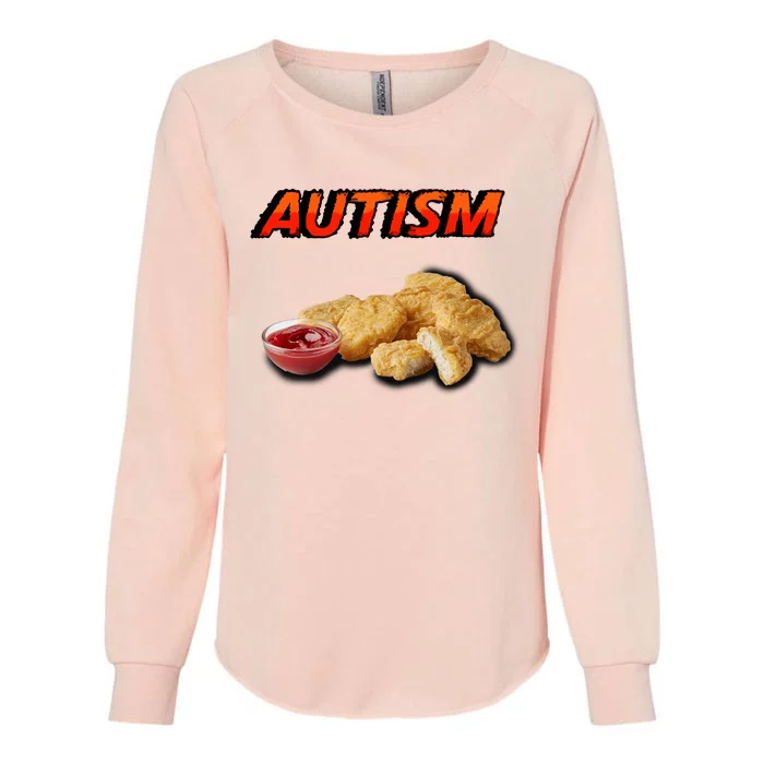 Chicken Nugget Autism Cringey Womens California Wash Sweatshirt