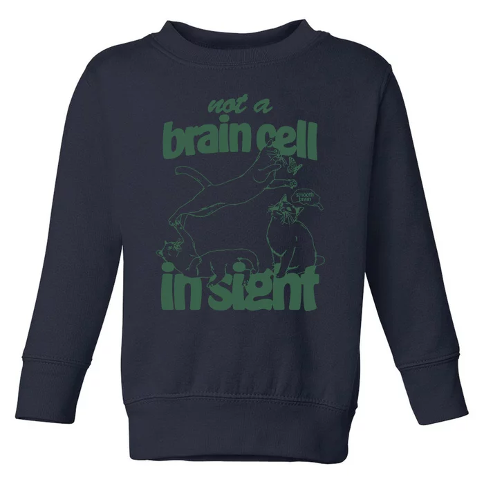 Cat Not A Brain Cell In Sight Toddler Sweatshirt