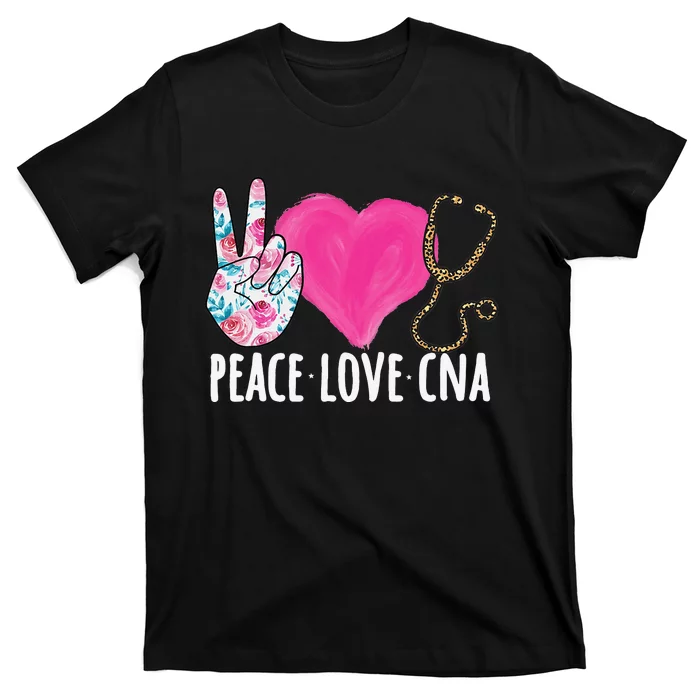 Certified Nursing Assistant Peace Love CNA Nurse T-Shirt