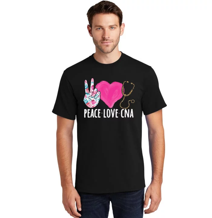 Certified Nursing Assistant Peace Love CNA Nurse Tall T-Shirt