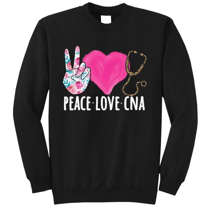 Certified Nursing Assistant Peace Love CNA Nurse Tall Sweatshirt