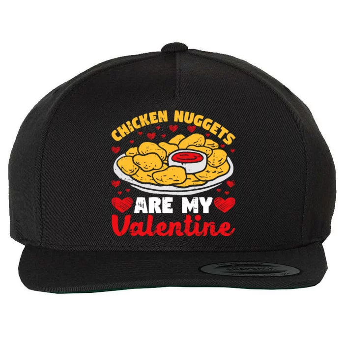 Chicken Nuggets Are My Valentine Funny Nugget Food Lover Wool Snapback Cap