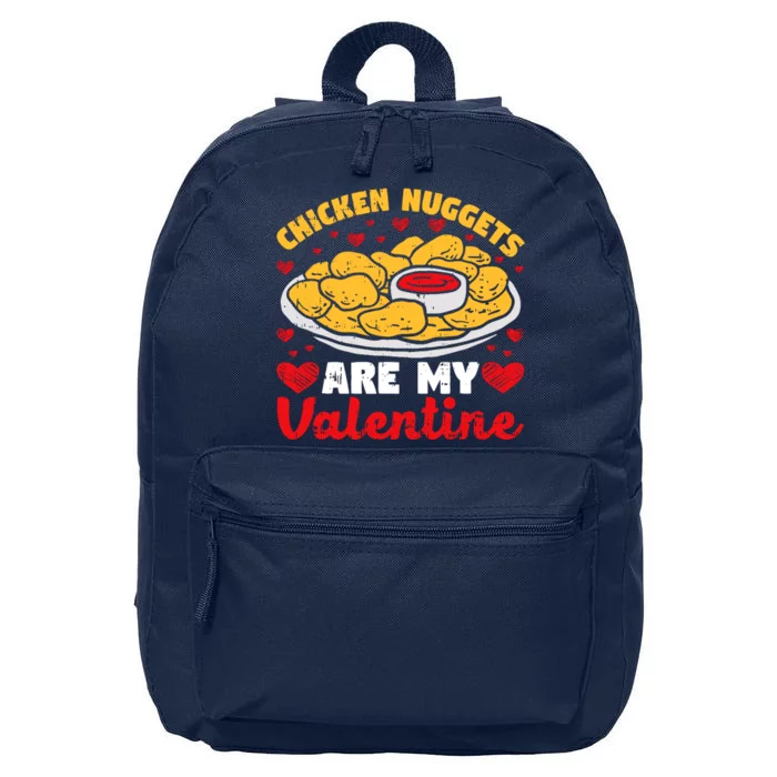 Chicken Nuggets Are My Valentine Funny Nugget Food Lover 16 in Basic Backpack