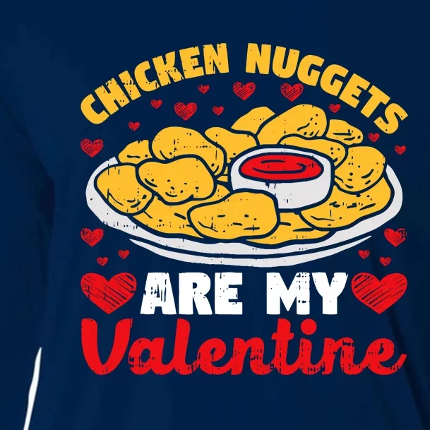 Chicken Nuggets Are My Valentine Funny Nugget Food Lover Cooling Performance Long Sleeve Crew