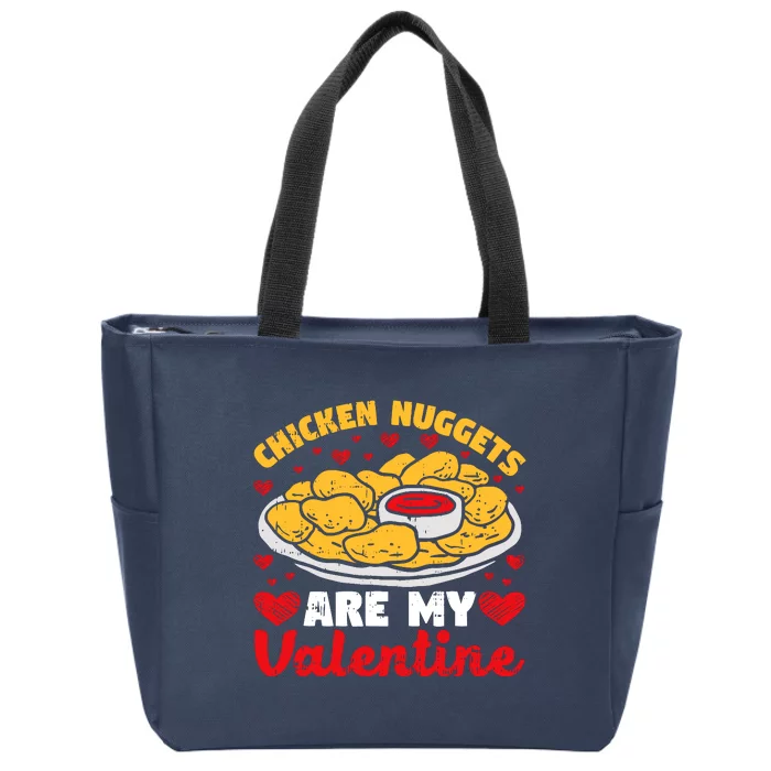 Chicken Nuggets Are My Valentine Funny Nugget Food Lover Zip Tote Bag