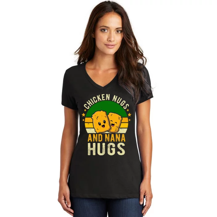 Chicken Nugs And Nana Hugs For Chicken Nugget Lover Women's V-Neck T-Shirt