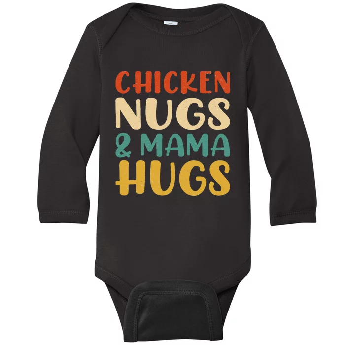 Chicken Nugs and Mama Hugs Foodies Lovers Baby Long Sleeve Bodysuit