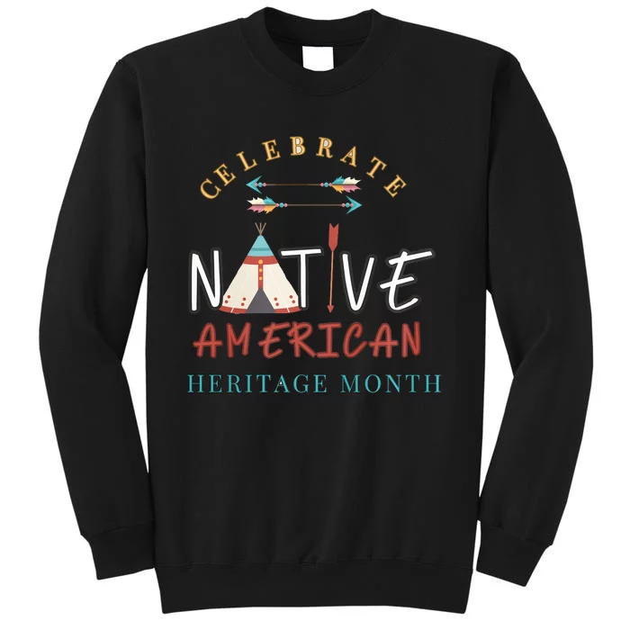 Celebrate Native American Heritage Month Tall Sweatshirt