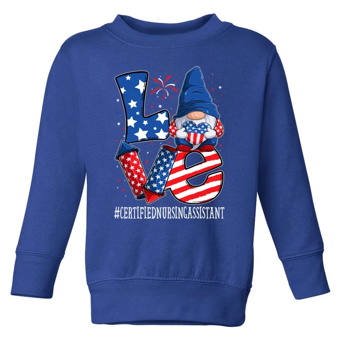 Certified Nursing Assistant Love 4th Of July Gnome Usa Cool Gift Toddler Sweatshirt