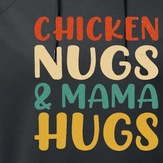 Chicken Nugs And Mama Hugs Nuggets Foodies Lovers Performance Fleece Hoodie